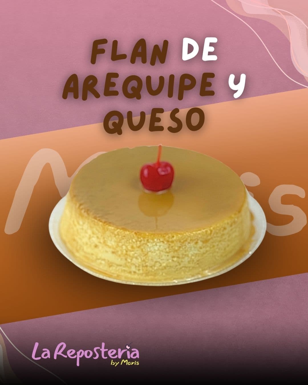Flan de Arequipe y Queso